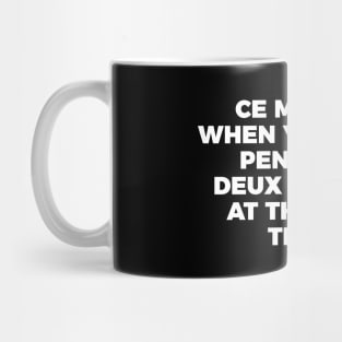 Thinking In French And English Joke Mug